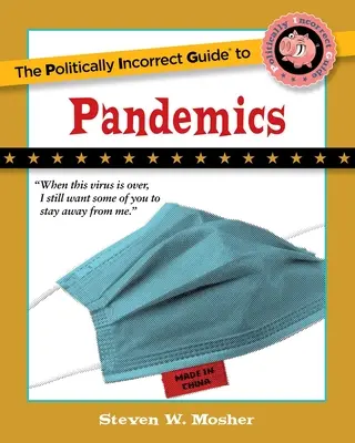 Ghidul Politically Incorrect al pandemiilor - The Politically Incorrect Guide to Pandemics