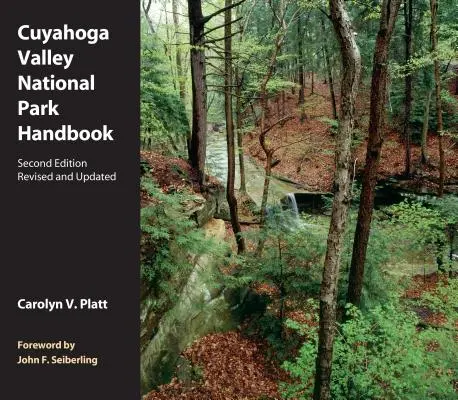 Cuyahoga Valley National Park Handbook: Revizuit și actualizat - Cuyahoga Valley National Park Handbook: Revised and Updated