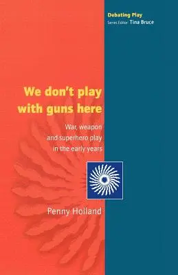 Aici nu ne jucăm cu armele - We Don't Play with Guns Here
