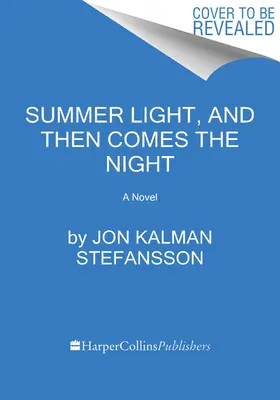 Lumina verii și apoi vine noaptea - Summer Light, and Then Comes the Night