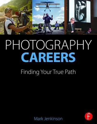 Cariere în fotografie: Găsirea adevăratei tale căi - Photography Careers: Finding Your True Path