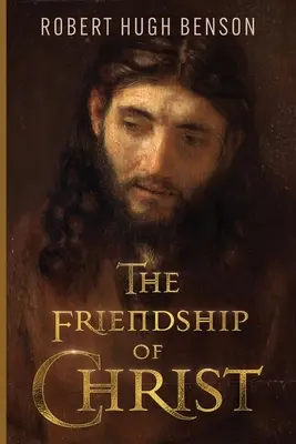 Prietenia lui Hristos - The Friendship of Christ