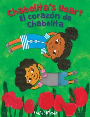 Inima lui Chabelita: El corazn de Chabelita - Chabelita's Heart: El corazn de Chabelita