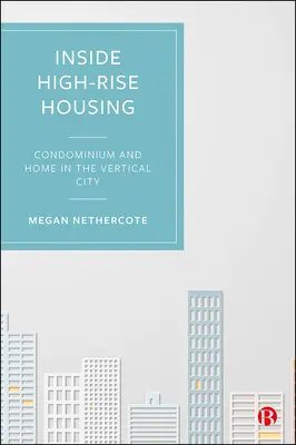 Inside High-Rise Housing: Asigurarea locuinței în orașele verticale - Inside High-Rise Housing: Securing Home in Vertical Cities