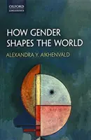 Cum modelează lumea genul - How Gender Shapes the World