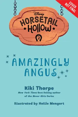 Horsetail Hollow Amazingly Angus (Horsetail Hollow, Cartea 2) - Horsetail Hollow Amazingly Angus (Horsetail Hollow, Book 2)