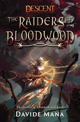 Raiders of Bloodwood: A Descent: Legends of the Dark (Legendele întunericului) - The Raiders of Bloodwood: A Descent: Legends of the Dark Novel