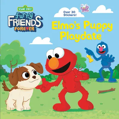 Prieteni blănoși pentru totdeauna: Elmo's Puppy Playdate (Sesame Street) - Furry Friends Forever: Elmo's Puppy Playdate (Sesame Street)