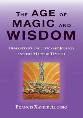 Epoca magiei și a înțelepciunii - The Age of Magic and Wisdom