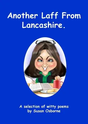 Another Laff From Lancashire.: O selecție de poezii ingenioase - Another Laff From Lancashire.: A selection of witty poems