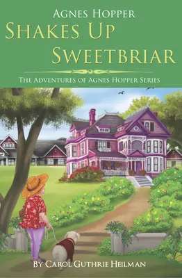 Agnes Hopper zguduie Sweetbriar - Agnes Hopper Shakes Up Sweetbriar