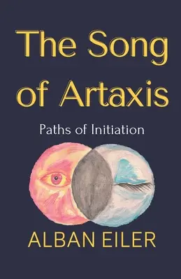 Cântecul lui Artaxis: Căile de inițiere - The Song of Artaxis: Paths of Initiation