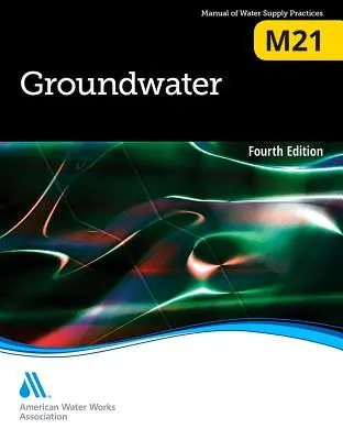 M21 Apele subterane, ediția a patra - M21 Groundwater, Fourth Edition