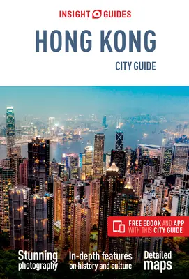 Insight Guides City Guide Hong Kong (Ghid de călătorie cu Free Ebook) - Insight Guides City Guide Hong Kong (Travel Guide with Free Ebook)