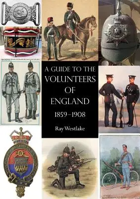 Un ghid al voluntarilor din Anglia 1859-1908 - A Guide to the Volunteers of England 1859-1908