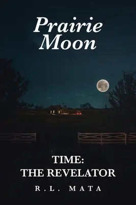 Prairie Moon: Timpul: Revelatorul - Prairie Moon: Time: The Revelator
