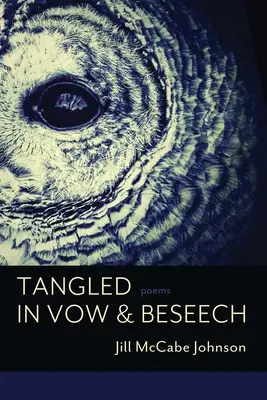 Încurcate în jurăminte și implorări - Tangled in Vow & Beseech