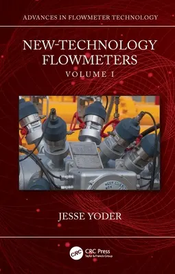 Debitmetre cu tehnologie nouă: Volumul I - New-Technology Flowmeters: Volume I
