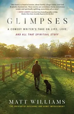 Glimpses: Perspectiva unui autor de comedii asupra vieții, iubirii și a tuturor chestiilor spirituale - Glimpses: A Comedy Writer's Take on Life, Love, and All That Spiritual Stuff