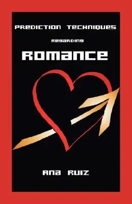Tehnici de predicție în ceea ce privește romantismul - Prediction Techniques Regarding Romance
