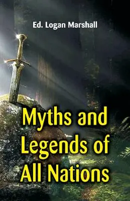 Mituri și legende ale tuturor națiunilor - Myths and Legends of All Nations