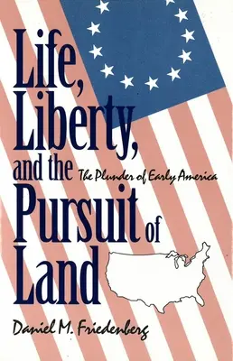Viața, libertatea și căutarea pământului (Life, Liberty and the Pursuit of Land) - Life, Liberty and the Pursuit of Land