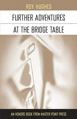 Alte aventuri la masa de bridge - Further Adventures at the Bridge Table