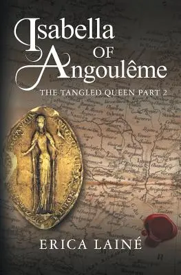 Isabella de Angoulme: Regina încâlcită Partea 2 - Isabella of Angoulme: The Tangled Queen Part 2