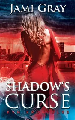 Blestemul umbrei: Kyn Kronicles Cartea 4 - Shadow's Curse: Kyn Kronicles Book 4