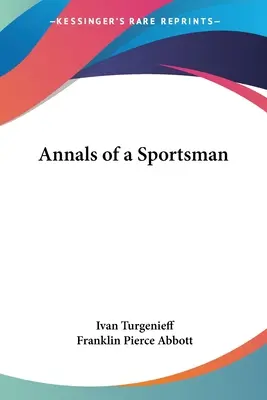 Annals of a Sportsman (Analele unui sportiv) - Annals of a Sportsman