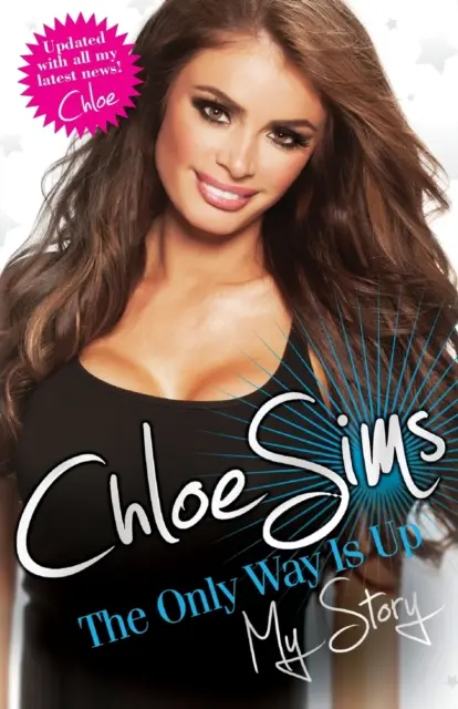 Chloe Sims - The Only Way is Up - Povestea mea - Chloe Sims - The Only Way is Up - My Story