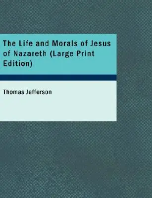 Viața și morala lui Iisus din Nazaret (The Life and Morals of Jesus of Nazareth) - The Life and Morals of Jesus of Nazareth