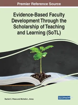 Dezvoltarea facultății pe bază de dovezi prin intermediul studiilor de predare și învățare (SoTL) - Evidence-Based Faculty Development Through the Scholarship of Teaching and Learning (SoTL)