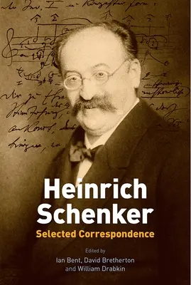 Heinrich Schenker: Corespondență selectată - Heinrich Schenker: Selected Correspondence