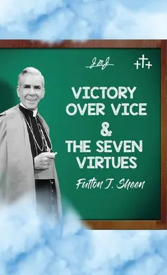 Biruința asupra viciilor & Cele șapte virtuți - Victory Over Vice & The Seven Virtues