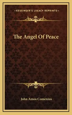 Îngerul păcii (The Angel Of Peace) - The Angel Of Peace