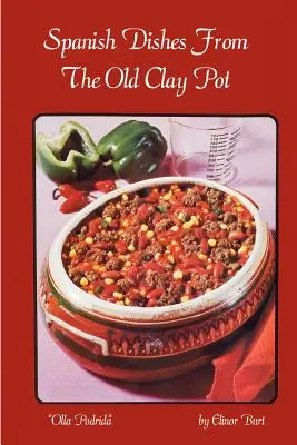 Mâncăruri spaniole din oala veche de lut - Spanish Dishes From The Old Clay Pot