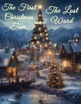 Primul pom de Crăciun și Cuvântul pierdut - The First Christmas Tree and The Lost Word