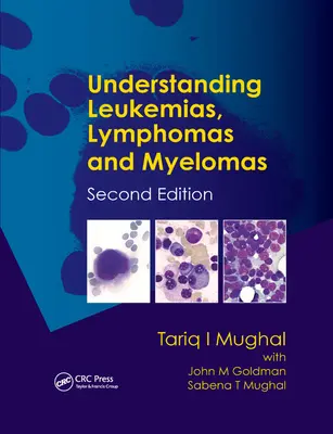 Înțelegerea leucemiilor, limfoamelor și mielomelor - Understanding Leukemias, Lymphomas and Myelomas