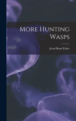 Mai multe viespi vânătoare - More Hunting Wasps