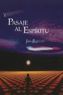 Pasaje al Espiritu = Pasajul către Spirit = Pasajul către Spirit - Pasaje al Espiritu = Passage to the Spirit = Passage to the Spirit
