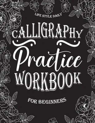Carte de practică a caligrafiei pentru începători: Descoperiți lumea încântătoare a caligrafiei pe hârtie neagră misterioasă - Calligraphy Practice Book for Beginners: Discover the Enchanting World of Calligraphy on Mysterious Black Paper