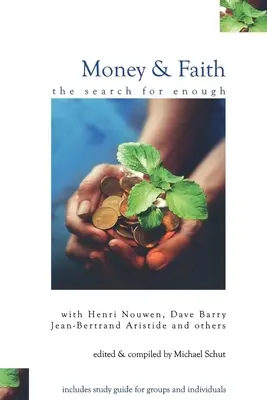 Bani și credință: Căutarea suficientului - Money and Faith: The Search for Enough