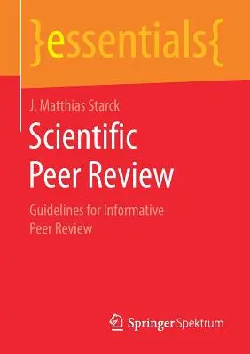 Evaluarea științifică inter pares: Linii directoare pentru evaluarea informativă inter pares - Scientific Peer Review: Guidelines for Informative Peer Review