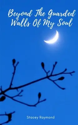 Dincolo de zidurile păzite ale sufletului meu - Beyond The Guarded Walls Of My Soul