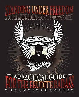 În picioare sub libertate, o fundație pentru împuternicirea personală - Standing Under Freedom, A Foundation For Personal Empowerment