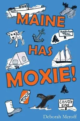Maine are curaj - Maine Has Moxie