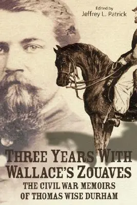 Trei ani cu zouaves lui Wallace - Three Years with Wallace's Zouaves