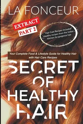 Secretul extractului de păr sănătos Partea 2 (Full Color Print): Ghidul tău complet de alimentație și stil de viață pentru un păr sănătos + planuri de dietă + rețete - Secret of Healthy Hair Extract Part 2 (Full Color Print): Your Complete Food & Lifestyle Guide for Healthy Hair + Diet Plans + Recipes