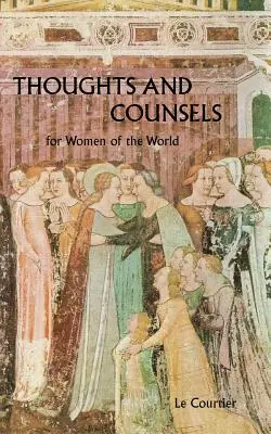 Gânduri și sfaturi pentru femeile lumii - Thoughts and Counsels for Women of the World